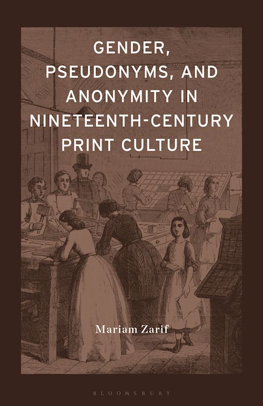 Gender, Pseudonyms, and Anonymity in Nineteenth-Century Print Culture cover