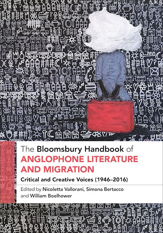 The Bloomsbury Handbook of Anglophone Literature and Migration cover