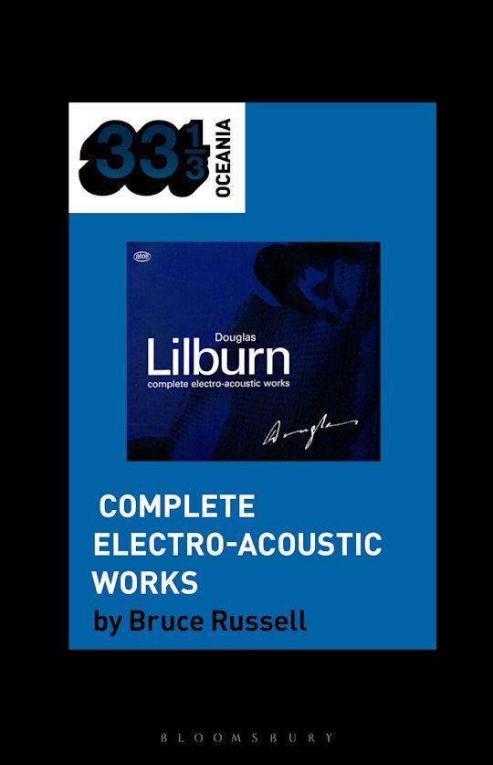 Douglas Lilburn’s Complete Electro-Acoustic Works cover