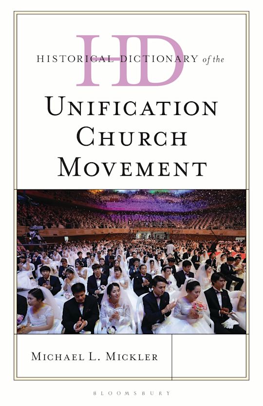 Historical Dictionary of the Unification Church Movement cover