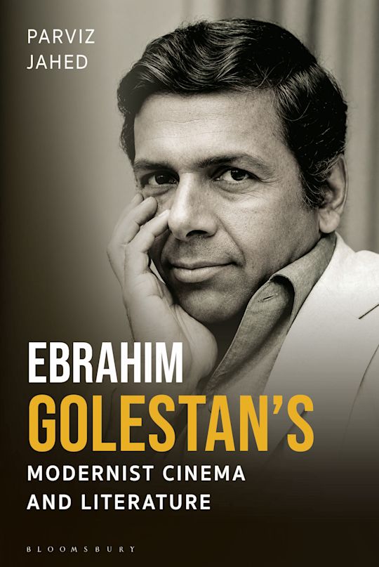 Ebrahim Golestan’s Modernist Cinema and Literature cover