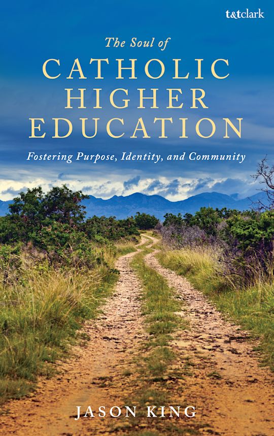 The Soul of Catholic Higher Education cover