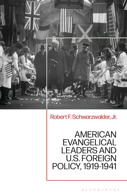 American Evangelical Leaders and U.S. Foreign Policy, 1919-1941 cover