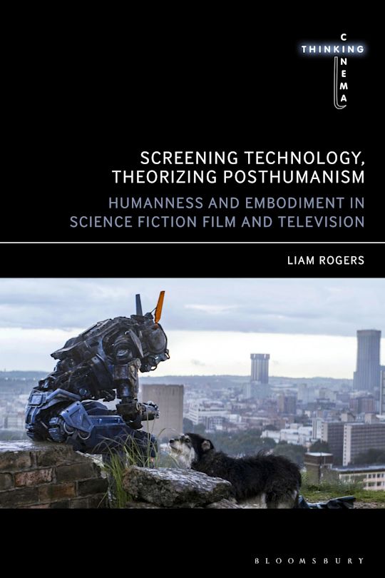 Screening Technology, Theorizing Posthumanism cover