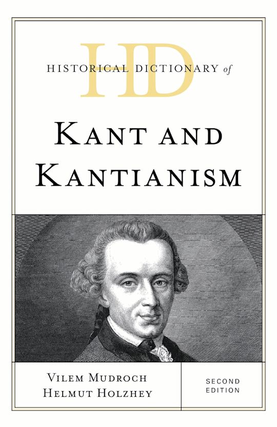 Historical Dictionary of Kant and Kantianism cover