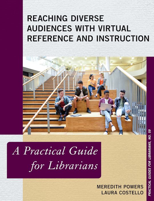 Reaching Diverse Audiences with Virtual Reference and Instruction cover