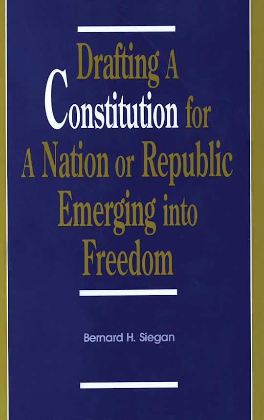 Drafting a Constitution for a Nation or Republic Emerging into Freedom cover