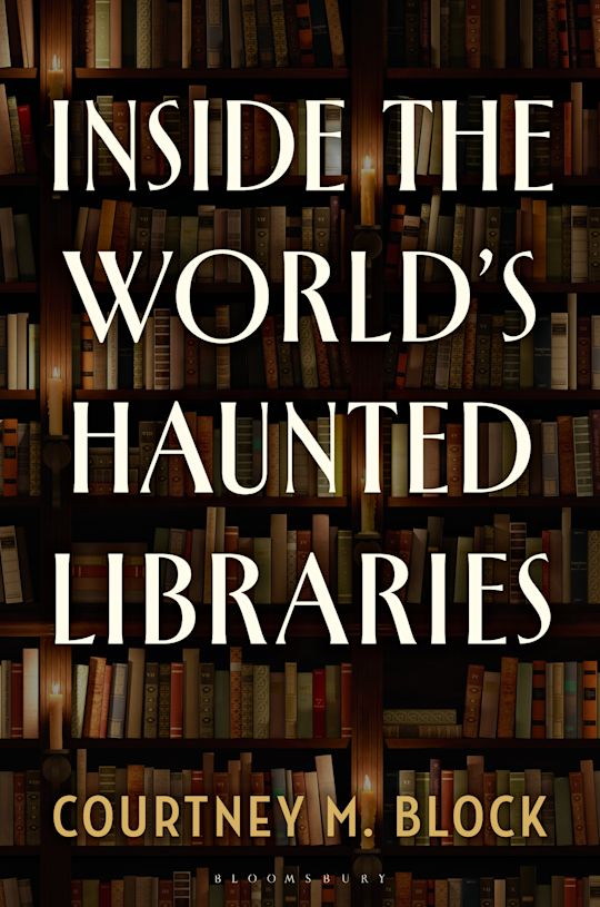 Inside the World’s Haunted Libraries cover