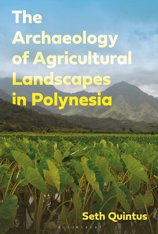 The Archaeology of Agricultural Landscapes in Polynesia cover