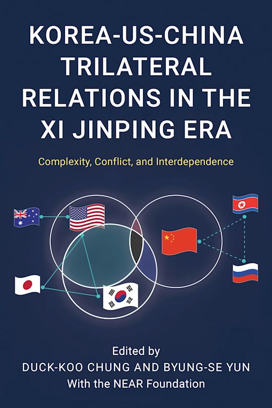 Korea-US-China Trilateral Relations in the Xi Jinping Era cover