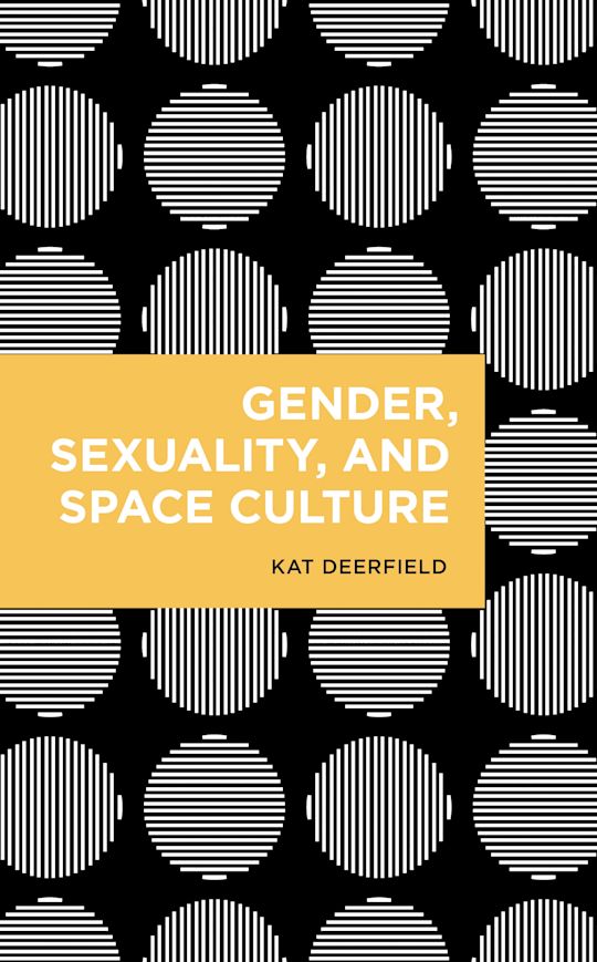 Gender, Sexuality, and Space Culture cover