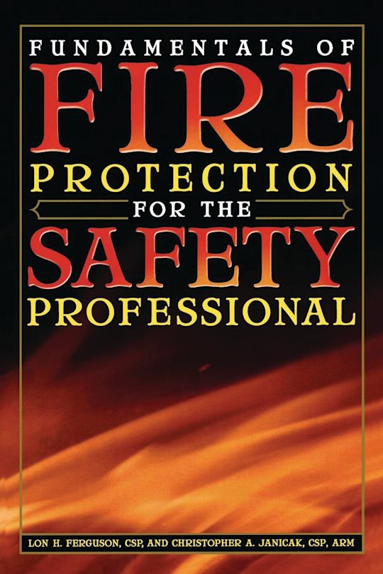 Fundamentals of Fire Protection for the Safety Professional cover