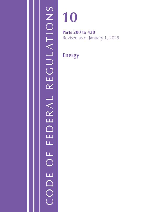 Code of Federal Regulations, Title 10 Energy 200-430, Revised as of January 1, 2025 cover