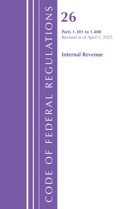 Code of Federal Regulations, Title 26 Internal Rev 1.301-1.400, Revised as of April 1, 2025 cover