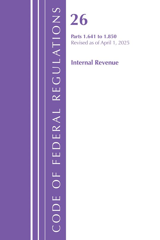 Code of Federal Regulations, Title 26 Internal Rev 1.641-1.850, Revised as of April 1, 2025 cover