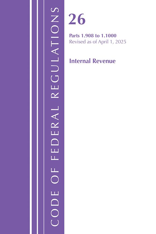 Code of Federal Regulations, Title 26 Internal Rev 1.908-1.1000, Revised as of April 1, 2025 cover