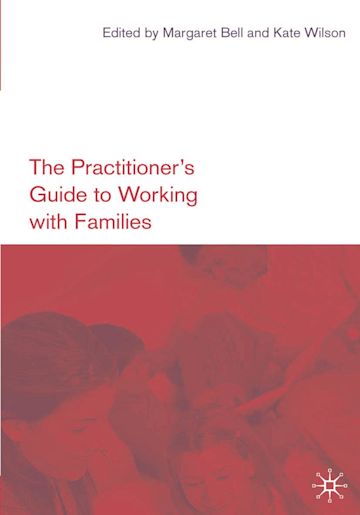 The Practitioner's Guide to Working with Families cover