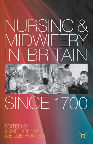 Nursing and Midwifery in Britain Since 1700 cover