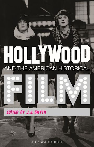 Hollywood and the American Historical Film cover