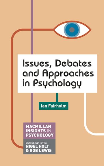 Issues, Debates and Approaches in Psychology cover
