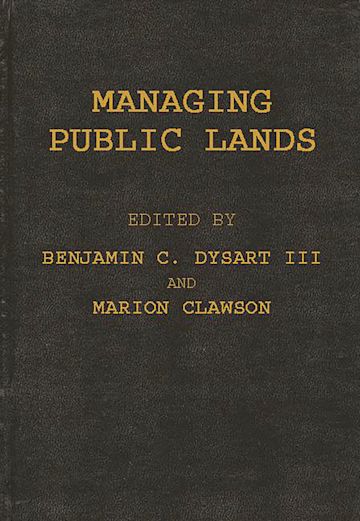 Managing Public Lands in the Public Interest cover