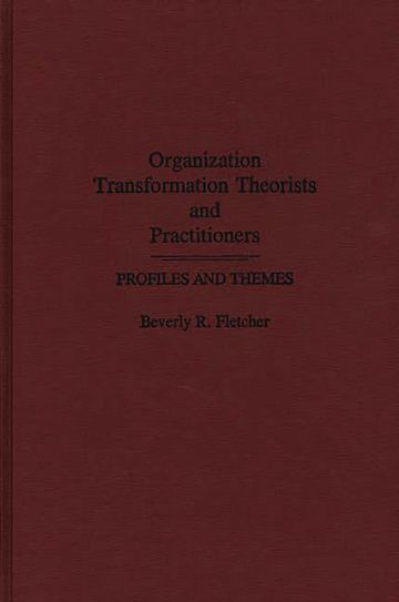 Organization Transformation Theorists and Practitioners cover