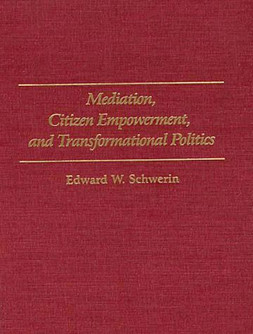 Mediation, Citizen Empowerment, and Transformational Politics cover