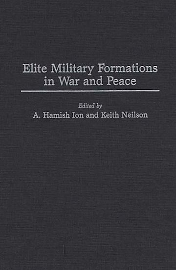 Elite Military Formations in War and Peace cover