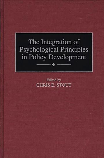 The Integration of Psychological Principles in Policy Development cover