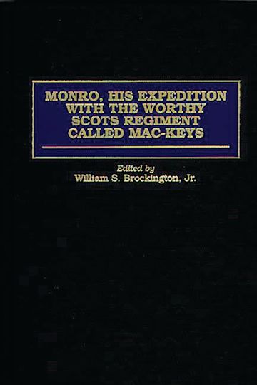 Monro, His Expedition with the Worthy Scots Regiment Called Mac-Keys cover