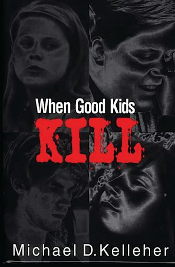 When Good Kids Kill cover