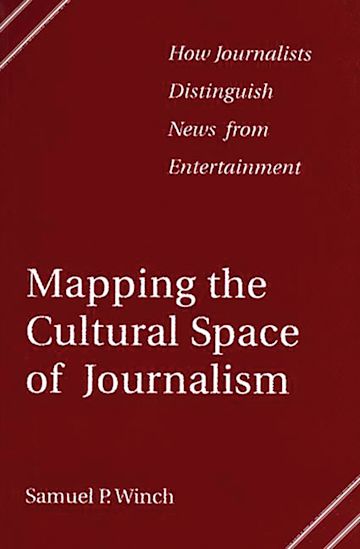 Mapping the Cultural Space of Journalism cover