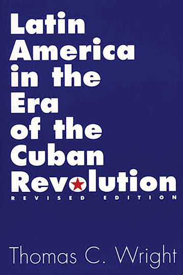 Latin America in the Era of the Cuban Revolution cover