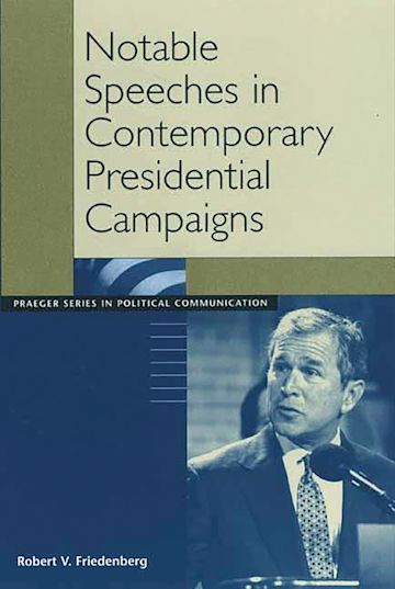 Notable Speeches in Contemporary Presidential Campaigns cover