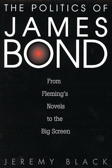 The Politics of James Bond cover