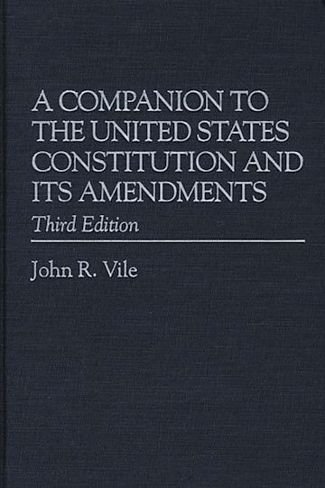 A Companion to the United States Constitution and Its Amendments cover