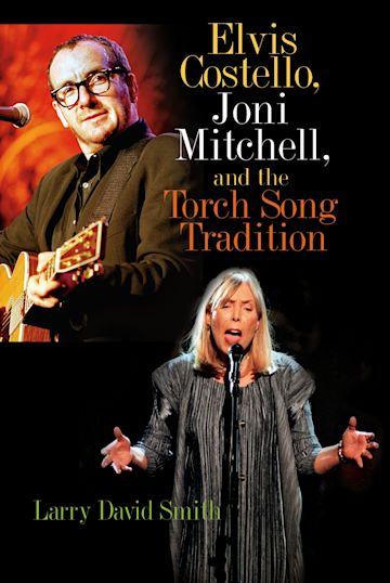 Elvis Costello, Joni Mitchell, and the Torch Song Tradition cover
