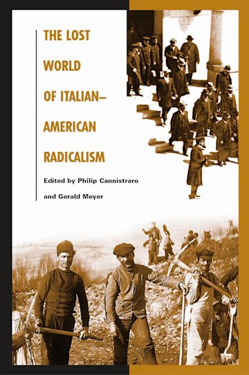 The Lost World of Italian American Radicalism cover