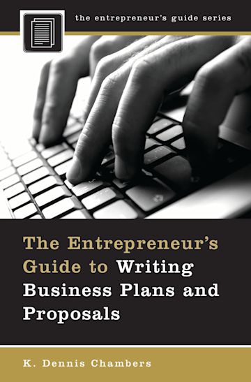 The Entrepreneur's Guide to Writing Business Plans and Proposals cover