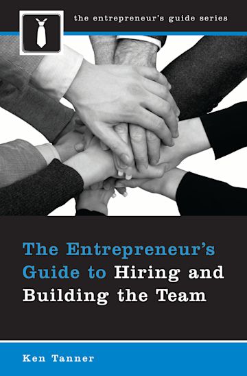 The Entrepreneur's Guide to Hiring and Building the Team cover