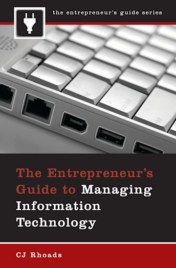 The Entrepreneur's Guide to Managing Information Technology cover