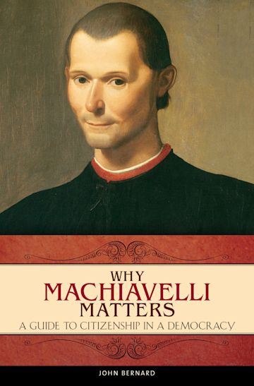 Why Machiavelli Matters cover