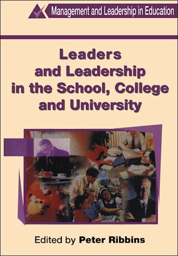 Leaders and Leadership in Schools: : Peter Ribbins: Continuum