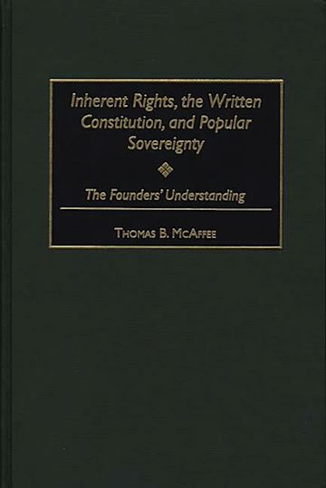 Inherent Rights, the Written Constitution, and Popular Sovereignty cover