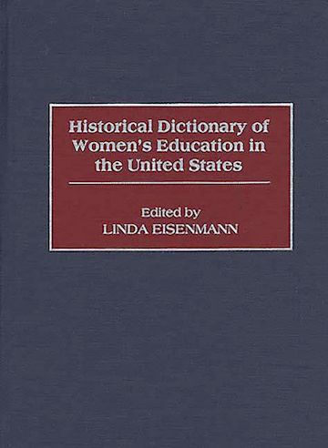Historical Dictionary of Women's Education in the United States cover