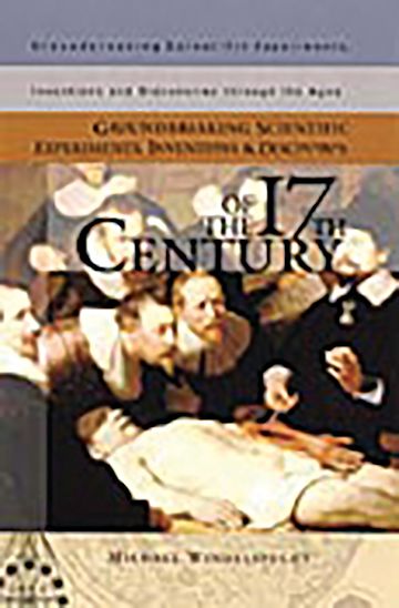 Groundbreaking Scientific Experiments, Inventions, and Discoveries of the 17th Century cover