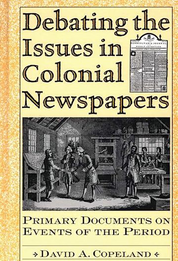 Debating the Issues in Colonial Newspapers cover