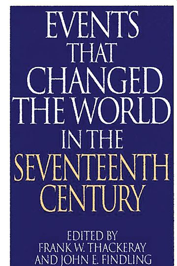 Events That Changed the World in the Seventeenth Century cover