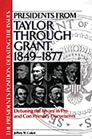 Presidents from Taylor through Grant, 1849-1877 cover