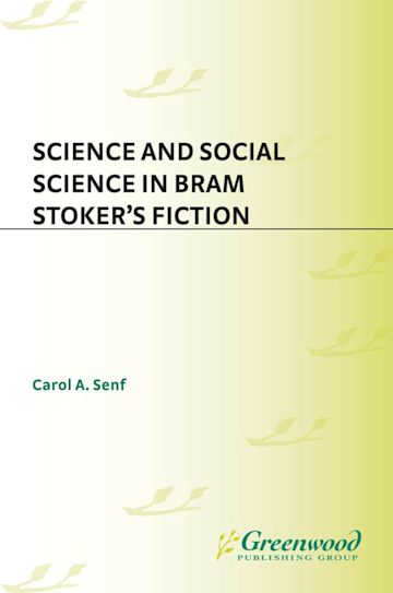 Science and Social Science in Bram Stoker's Fiction cover